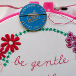 Be Gentle with Yourself Embroidery Kit
